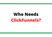 Who Needs ClickFunnels?